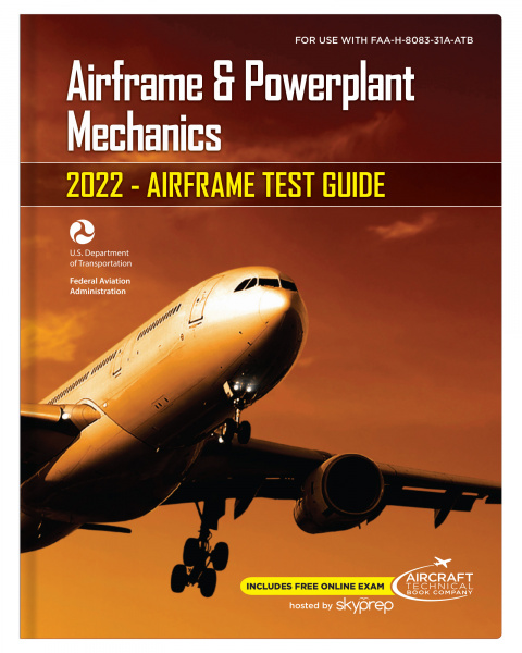  A&P Airframe Test Guide - 2022 Clearance