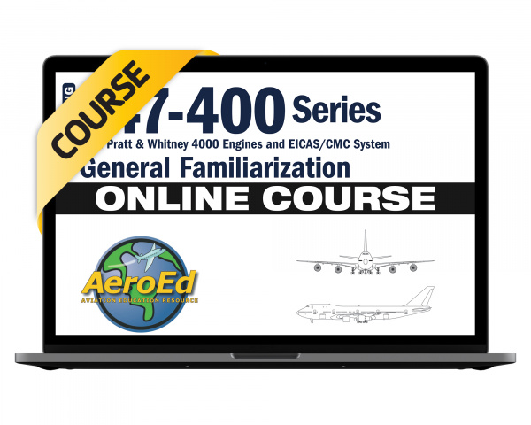 Boeing 747-400 General Familiarization Course - AeroEd