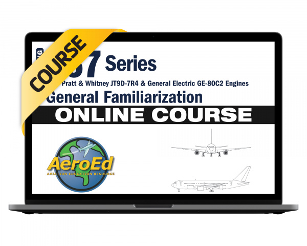 Boeing 767 Series General Familiarization Course - AeroEd