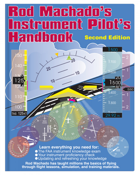 Rod Machado's Instrument Pilot's Handbook 